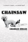 Chainsaw - Charles Brass