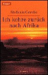 Ich kehre zurück nach Afrika. - Stefanie Gercke