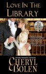 Love In The Library - Cheryl Bolen