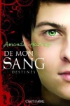 Destinés (De mon sang, #2) - Amanda Hocking