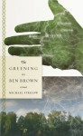 The Greening of Ben Brown: A Novel - Michael Strelow