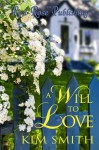 A Will to Love - Kim Smith