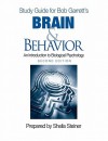 Study Guide For Bob Garretts Brain & Behavior: An Introduction To Biological Psychology, Second Edition: Prepared By Sheila Steiner - Bob Garrett