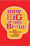 How Big Is Your Brain? - Ian Livingstone, Jamie Thomson