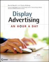 Display Advertising: An Hour a Day - David Booth, Corey Koberg