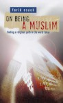 On Being a Muslim: Finding a Religious Path in the World Today - Farid Esack