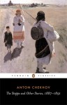 The Steppe and Other Stories, 1887-1891 - Anton Chekhov, Ronald Wilks, Donald Rayfield