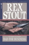 Bad for Business (Rex Stout Library) - Rex Stout