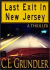 Last Exit In New Jersey - C.E. Grundler