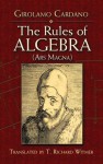 The Great Art or the Rules of Algebra - Girolamo Cardano