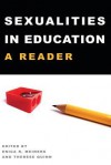 Sexualities in Education: A Reader - Erica R. Meiners