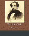 Three Ghost Stories - Charles Dickens