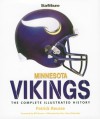 Minnesota Vikings: The Complete Illustrated History - Patrick Reusse, Amy Klobuchar, Bill Brown