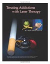 Treating Addictions with Laser Therapy - Book and DVD - Dr Curtis Turchin, MA, DC