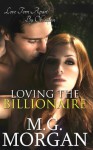 Loving the Billionaire (Billionaire Brothers Series) - M.G. Morgan