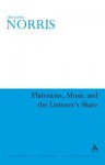 Platonism, Music and the Listener's Share - Christopher Norris