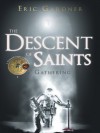 The Descent of Saints: Gathering - Eric Gardner