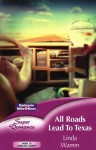 All Roads Lead to Texas (Home to Loveless County #3) - Linda Warren