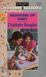 Bringing Up Baby - Charlotte Douglas