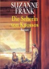 Die Seherin von Knossos - Suzanne Frank