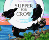 Supper for Crow: A Northwest Coast Indian Tale - Pierr Morgan