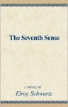 The Seventh Sense - Elroy Schwartz