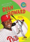 Ryan Howard - Patrice Sherman, Joe Rasemas