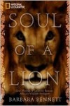 Soul of a Lion: One Woman's Quest to Rescue Africa's Wildlife Refugees - Barbara Bennett