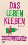 Das Leben kleben: Roman (German Edition) - Marina Lewycka, Sophie Zeitz