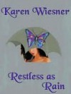 Restless as Rain - Karen Wiesner