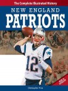 New England Patriots: The Complete Illustrated History - Christopher Price