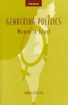 Gendering Politics: Women in Israel - Hanna Herzog