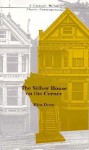 The Yellow House on the Corner - Rita Dove