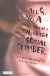 All Q, No A: More Tales of a 10th-Grade Social Climber - Lauren Mechling, Laura Moser