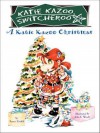 A Katie Kazoo Christmas (Katie Kazoo, Switcheroo Super Super Special) - Nancy E. Krulik