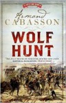 Wolf Hunt: The Napoleonic Murders - Armand Cabasson