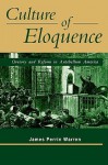 Culture of Eloquence: Oratory and Reform in Antebellum America - James Perrin Warren