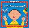 My Five Senses (My World) - Gladys Rosa-Mendoza