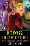 Metas: The Complete Series: Trance, Changeling, Tempest, Chimera - Kelly Meding