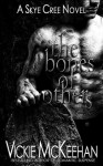 The Bones of Others (Skye Cree #1) - Vickie McKeehan