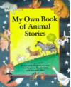 My Own Book Of Animal Stories - Ted Hughes, Roald Dahl, Stephen Corrin