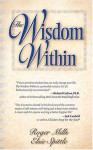 The Wisdom Within - Roger Mills, Elsie Spittle