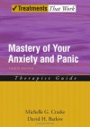 Mastery of Your Anxiety and Panic: Therapist Guide (Treatments That Work) - Michelle G. Craske, David H. Barlow