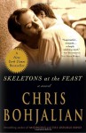 Skeletons at the Feast: A Novel - Chris Bohjalian