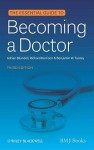 Essential Guide To Becoming A Doctor - Adrian Blundell, Richard Harrison, Benjamin W. Turney