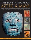 Lost History of Aztec & Maya - Charles Phillips