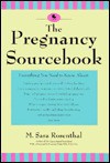 Pregnancy Sourcebook: Everything You Need to Know - M. Sara Rosenthal, Suzanne Pratt