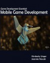 Game Development Essentials: Mobile Game Development - Kimberly Unger, Jeannie Novak