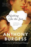 Nothing Like the Sun - Anthony Burgess