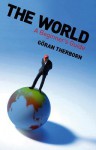 The World: A Beginner's Guide - Göran Therborn